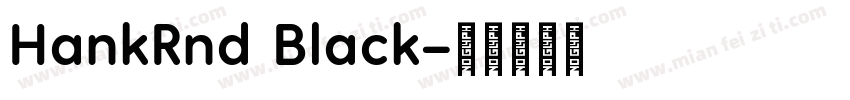 HankRnd Black字体转换